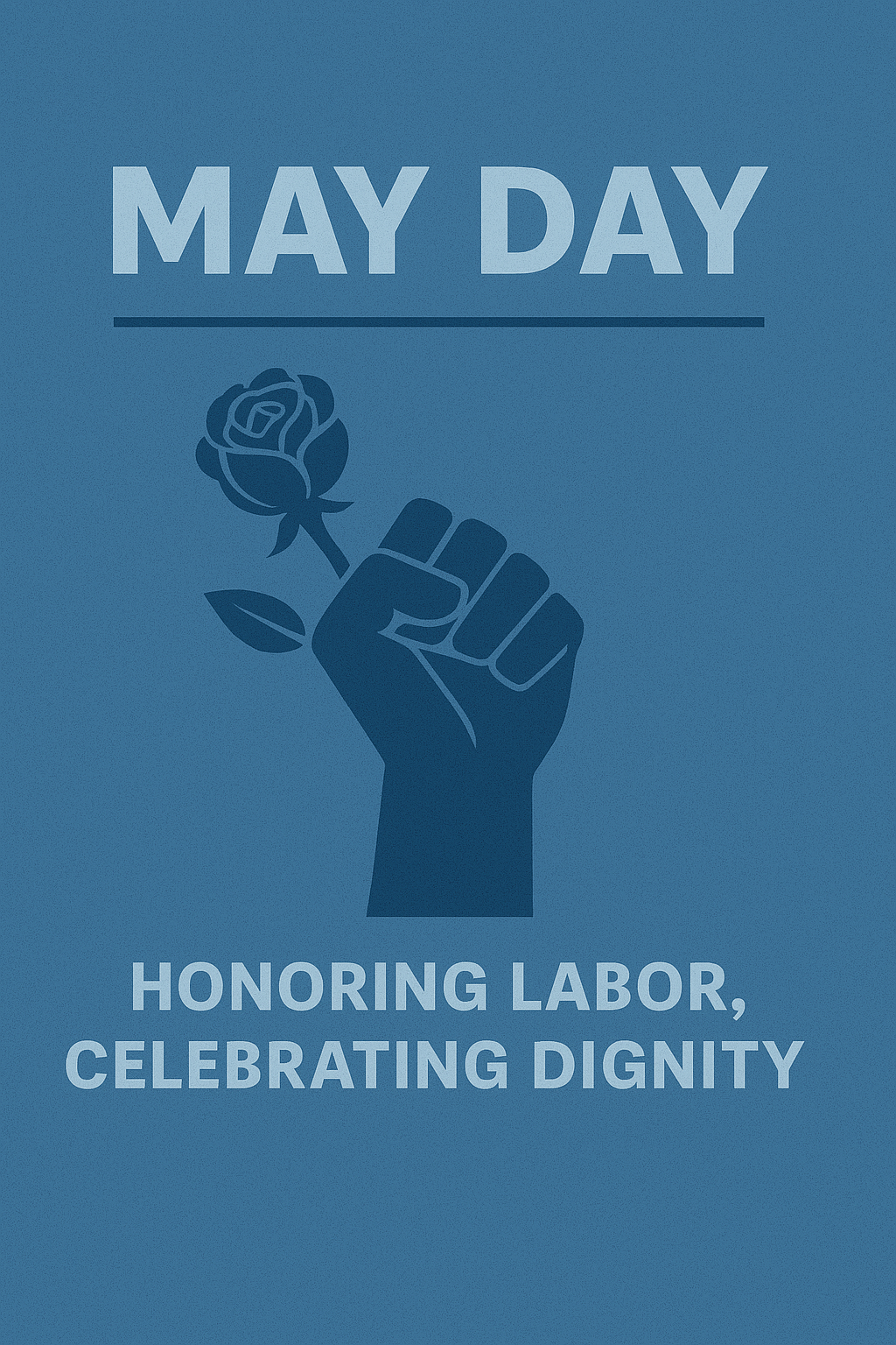 May Day: Honoring Labor, Celebrating Dignity
